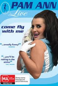 Pam Ann Live: Come Fly with Me