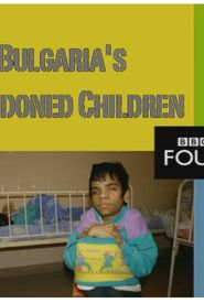 Bulgaria's Abandoned Children