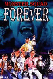 Monster Squad Forever!