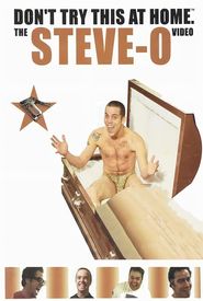 Don't Try This at Home: The Steve-O Video