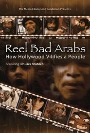 Reel Bad Arabs: How Hollywood Vilifies a People