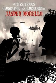The Mysterious Geographic Explorations of Jasper Morello