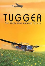 Tugger: The Jeep 4x4 Who Wanted to Fly