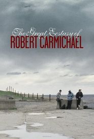 The Great Ecstasy of Robert Carmichael