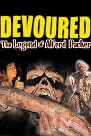 Devoured: The Legend of Alferd Packer