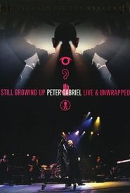 Peter Gabriel: Still Growing Up Live and Unwrapped