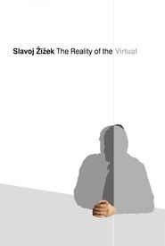 Slavoj Zizek: The Reality of the Virtual