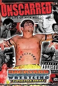 Unscarred: The Life of Nick Mondo