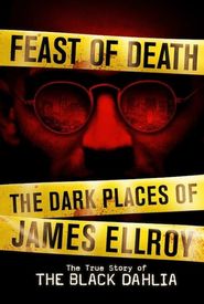James Ellroy's Feast of Death