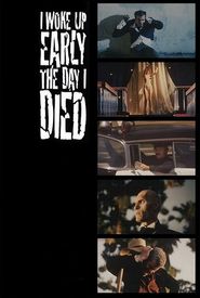 I Woke Up Early the Day I Died