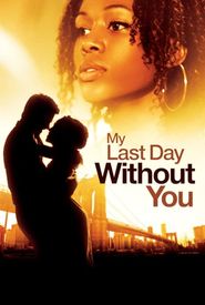My Last Day Without You
