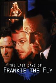 The Last Days of Frankie the Fly