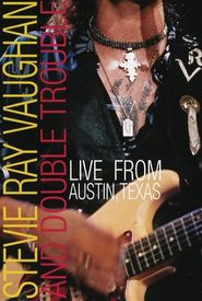 Stevie Ray Vaughan & Double Trouble: Live from Austin, Texas