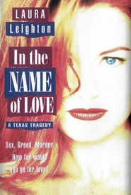In the Name of Love: A Texas Tragedy