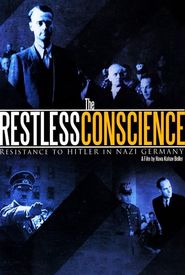The Restless Conscience: Resistance to Hitler Within Germany 1933-1945