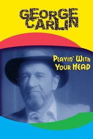 George Carlin: Playin' with Your Head
