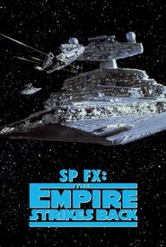 SP FX: Special Effects - The Empire Strikes Back