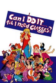 Can I Do It 'Till I Need Glasses?