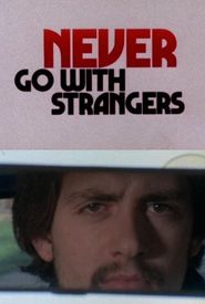 Never Go with Strangers