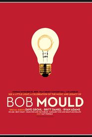 See a Little Light: A Celebration of the Music and Legacy of Bob Mould
