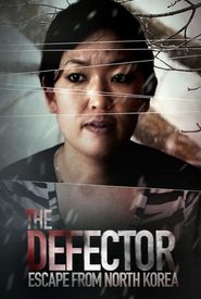 The Defector: Escape from North Korea