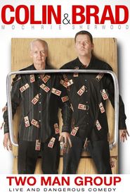 Colin & Brad: Two Man Group