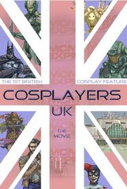 Cosplayers UK: The Movie