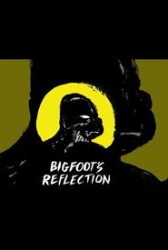 Bigfoot's Reflection