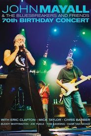John Mayall & the Bluesbreakers and Friends: 70th Birthday Concert