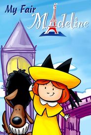 Madeline: My Fair Madeline