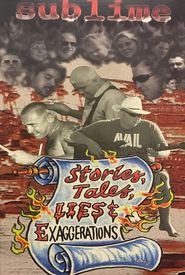 Sublime: Stories, Tales, Lies & Exaggerations