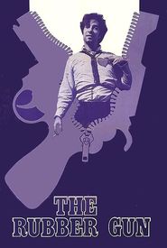 The Rubber Gun