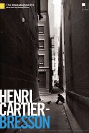 Henri Cartier-Bresson: The Impassioned Eye