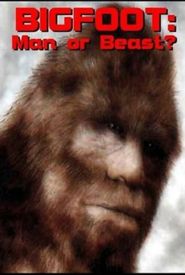 Bigfoot: Man or Beast?