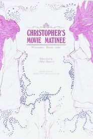 Christopher's Movie Matinee