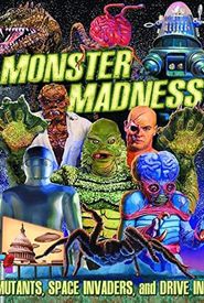 Monster Madness: Mutants, Space Invaders and Drive-Ins