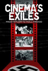 Cinema's Exiles: From Hitler to Hollywood