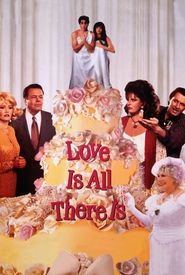 Love Is All There Is