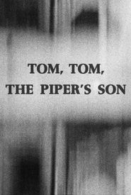 Tom, Tom, the Piper's Son