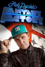 Rob Dyrdek's Fantasy Factory