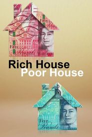 Rich House, Poor House