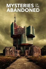 Mysteries of the Abandoned