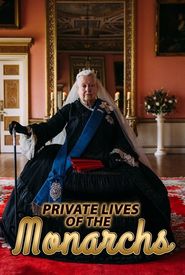 Private Lives of the Monarchs