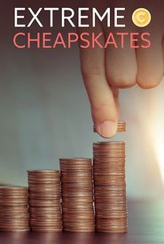 Extreme Cheapskates