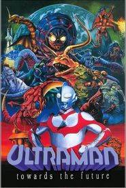 Ultraman: Towards the Future
