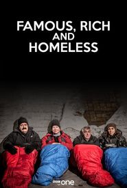 Famous, Rich & Homeless