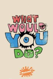 What Would You Do?
