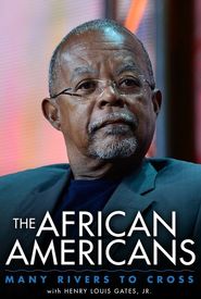 The African Americans: Many Rivers to Cross with Henry Louis Gates, Jr.