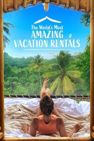 The World's Most Amazing Vacation Rentals