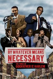 By Whatever Means Necessary: The Times of Godfather of Harlem